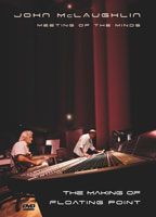 John Mclaughlin – Meeting Of The Minds: The Making Of Floating Point (DVD)