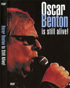 Oscar Benton – Oscar Benton Is Still Alive! (DVD)