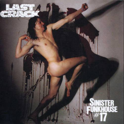 Last Crack - Sinister Funkhouse #17