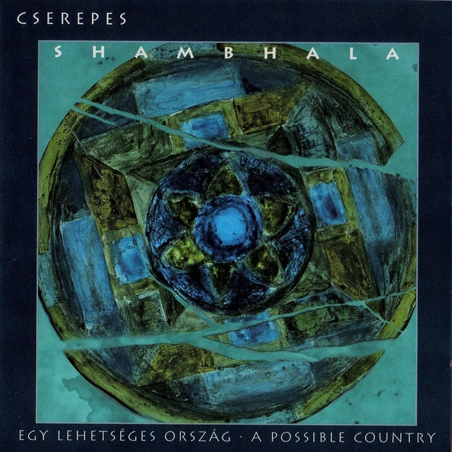 Cserepes Károly - Shambhala: Egy Lehetséges Ország