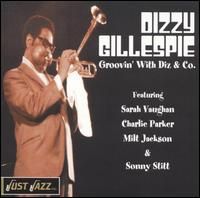 Dizzy Gillespie - Groovin’ With Diz & Co.