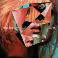 Born Ruffians – Say It (CD)