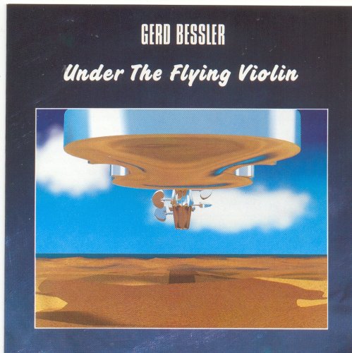 Gerd Bessler – Under The Flying Violin (CD)