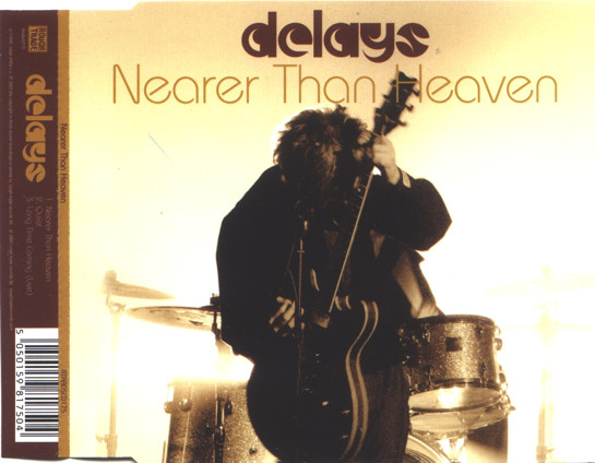 Delays – Nearer Than Heaven (CDS)