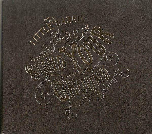 Little Barrie – Stand Your Ground (CD)