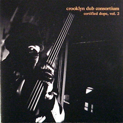 Crooklyn Dub Consortium – Certified Dope Vol.2 (CD)