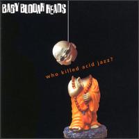 Baby Buddah Heads – Who Killed Acid Jazz? (CD)