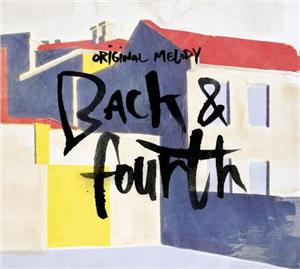 Original Melody – Back & Fourth (CD)