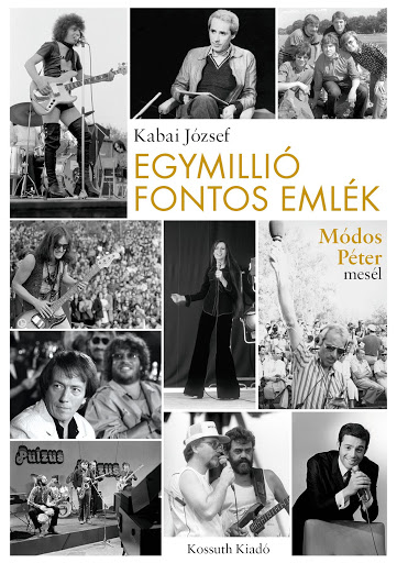 Kabai József – Egymillió Fontos Emlék: Módos Péter Mesél (XKÖNYV)