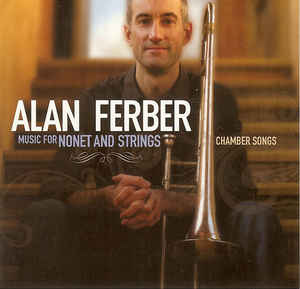 Alan Ferber – Music For Nonet And Strings/Chamber Songs (CD)