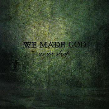 We Made God – As We Sleep (CD)
