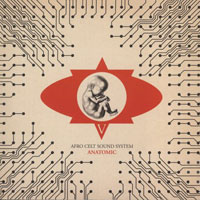 Afro Celt Sound System - Volume 5: Anatomic
