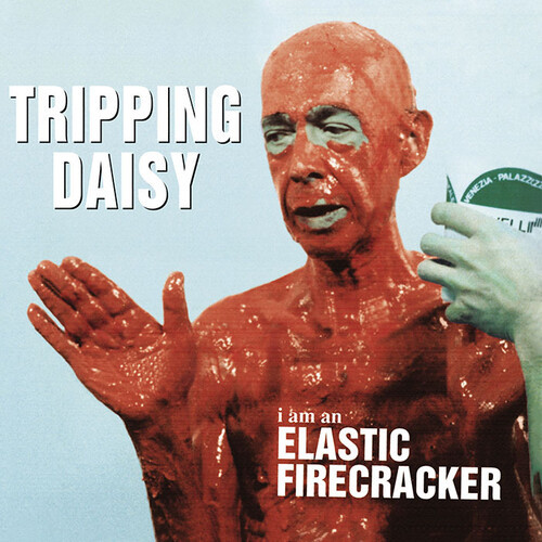 Tripping Daisy – I Am An Elastic Firecracker (CD)