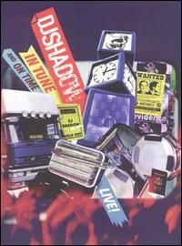 DJ Shadow - Live: In Tune & On Time