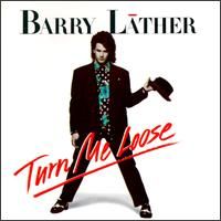 Barry Lather – Turn Me Loose (CD)