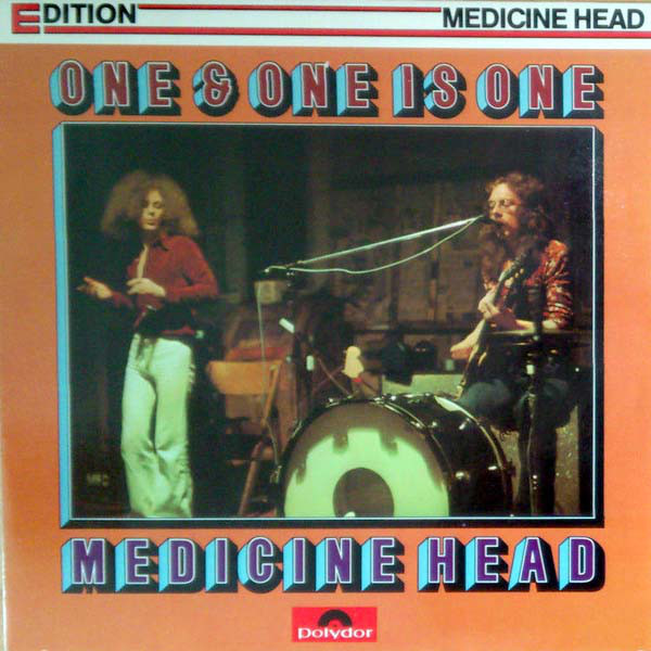 Medicine Head - One & One Is One