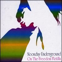 Noonday Underground – On The Freedom Flotilla (CD)