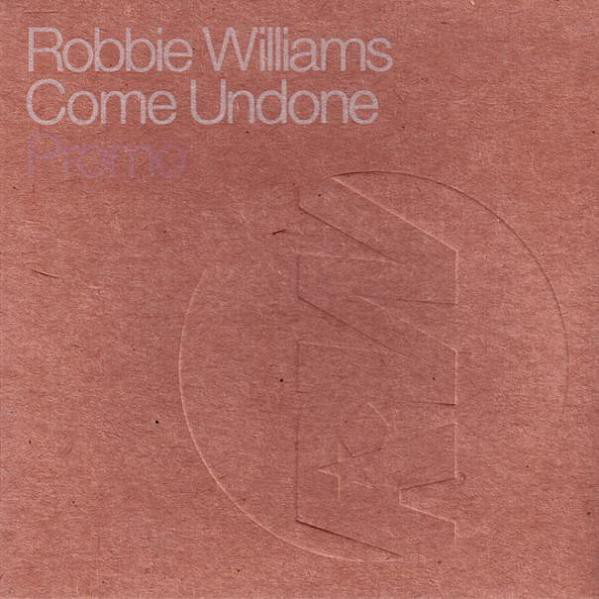 Robbie Williams – Come Undone (PCDS)
