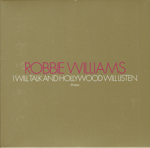 Robbie Williams – I Will Talk And Hollywood Will Listen (PCDS)