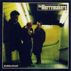Merrymakers – Bubblegun (CD)