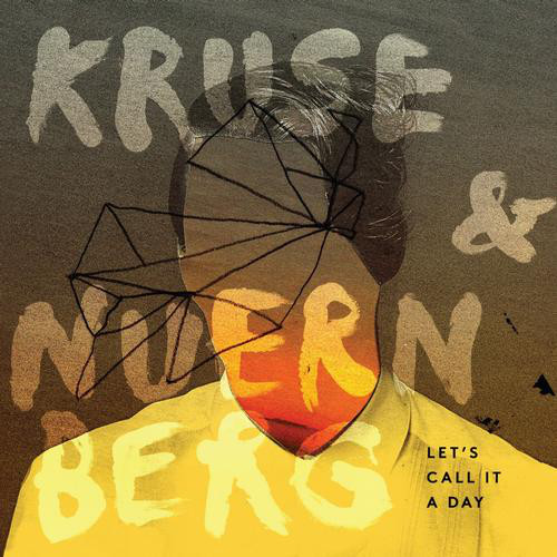 Kruse & Nuernberg – Let’s Call It A Day (CD)