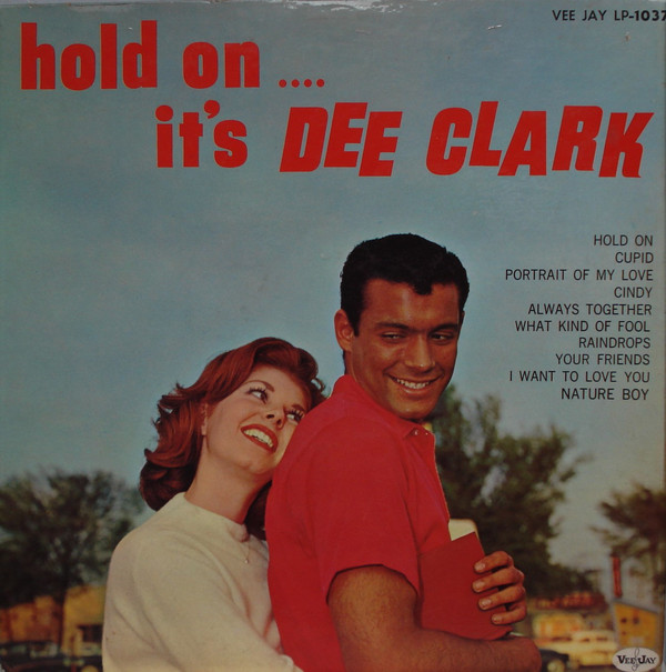 Dee Clark – Hold On…It’s Dee Clark (LP)