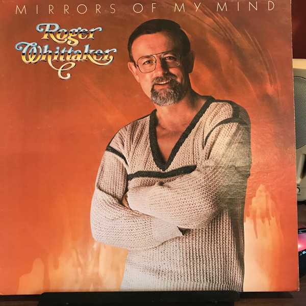 Roger Whittaker - Mirrors Of My Mind