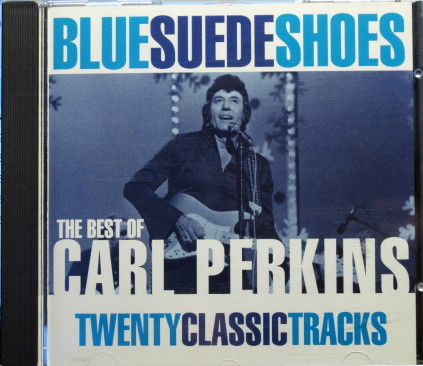 Carl Perkins – Blue Suede Shoes: The Best Of Carl Perkins (CD)
