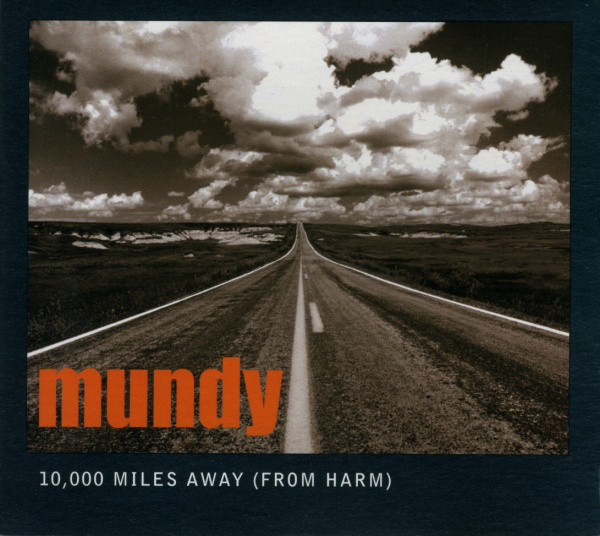 Mundy - 10,000 Miles Away (From Harm) EP