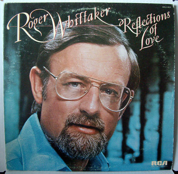 Roger Whittaker - Reflections Of Love