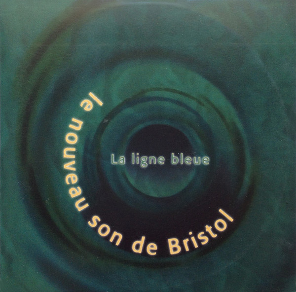 Válogatás – La Ligne Bleue: Le Nouveau Son De Bristol (PCD)