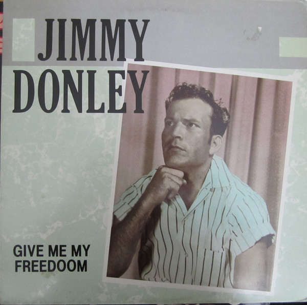 Jimmy Donley – Give Me My Freedom (LP)