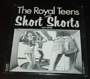 Royal Teens - Original Short Shorts & Others
