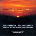 Filmzene [Brian Bennett] – Global Sunrise: Around The World In Eighty Minutes (CD)