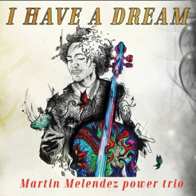 Martin Melendez – I Have A Dream (CD)