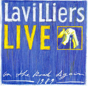 Bernand Lavilliers - Live: On The Road Again 1989