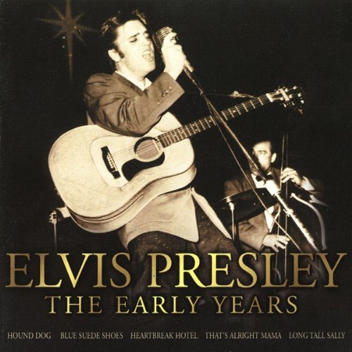 Elvis Presley - The Early Years