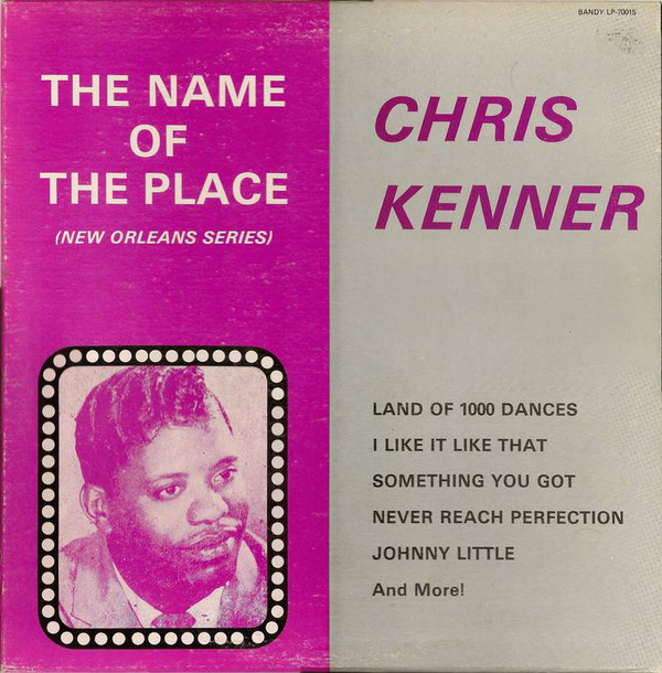 Chris Kenner – The Name Of The Place (LP)
