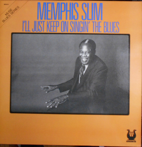 Memphis Slim – I’ll Just Keep On Singin’ The Blues (LP)