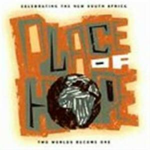 Válogatás – Place Of Hope: Celebrating The New South Africa (CD)