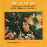 Major Balázs – Határok Közötti Végtelen (CD)