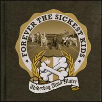 Forever The Sickest Kids – Underdog Alma Mater (CD)