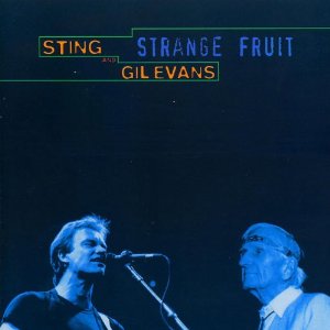Sting & Gil Evans – Strange Fruit (CD)