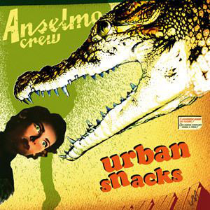 Anselmo Crew - Urban Snacks