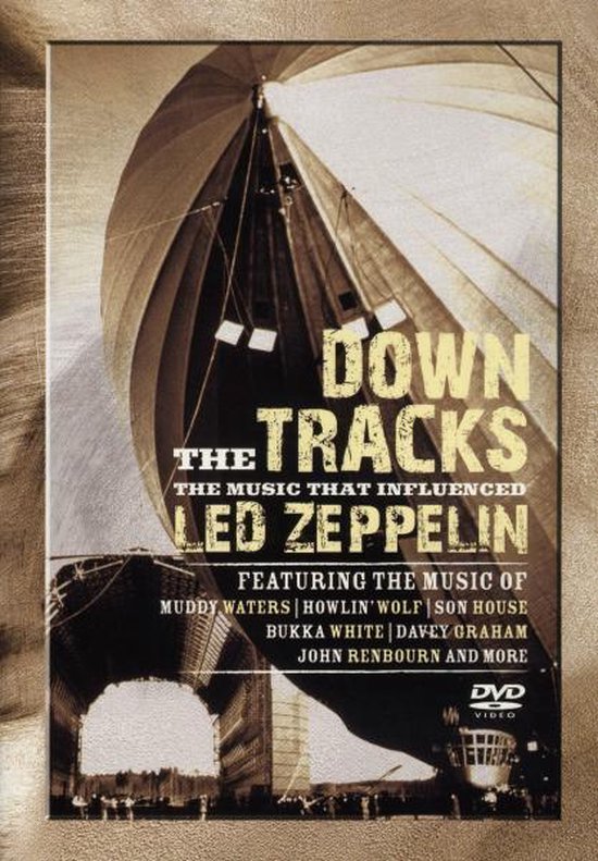 Válogatás – Down The Tracks: The Music That Influenced Led Zeppelin (DVD)