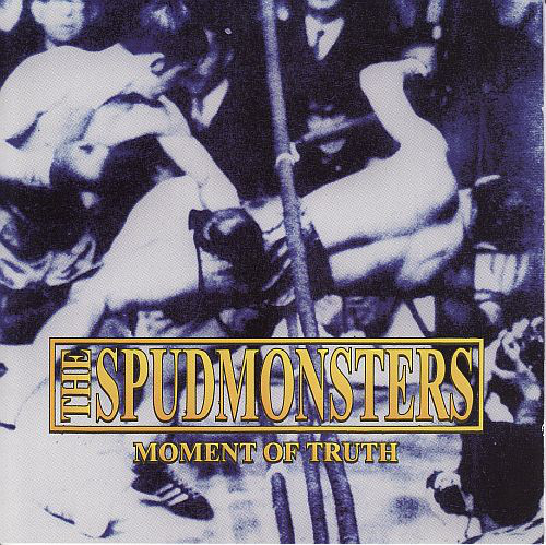 Spudmonsters – Moment Of Truth (CD)