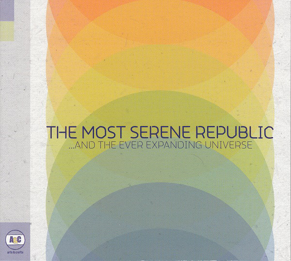 Most Serene Republic - …And The Ever Expanding Universe