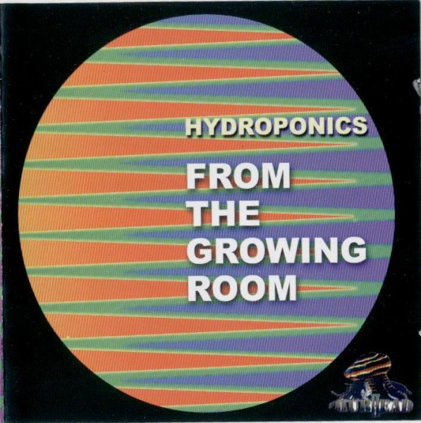 Hydroponics – From The Growing Room (2CD)