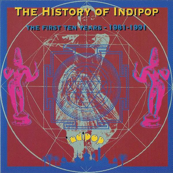 Válogatás – The History Of Indipop: The First Ten Years 1981-1991 (CD)