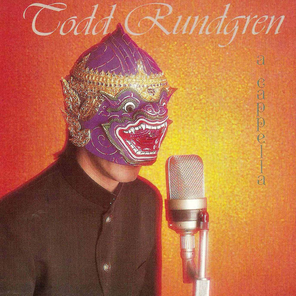 Todd Rundgren - A Capella